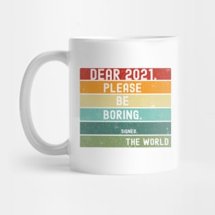 Dear 2021 Calender New Year's Eve Resolution 2020 sucks Mug